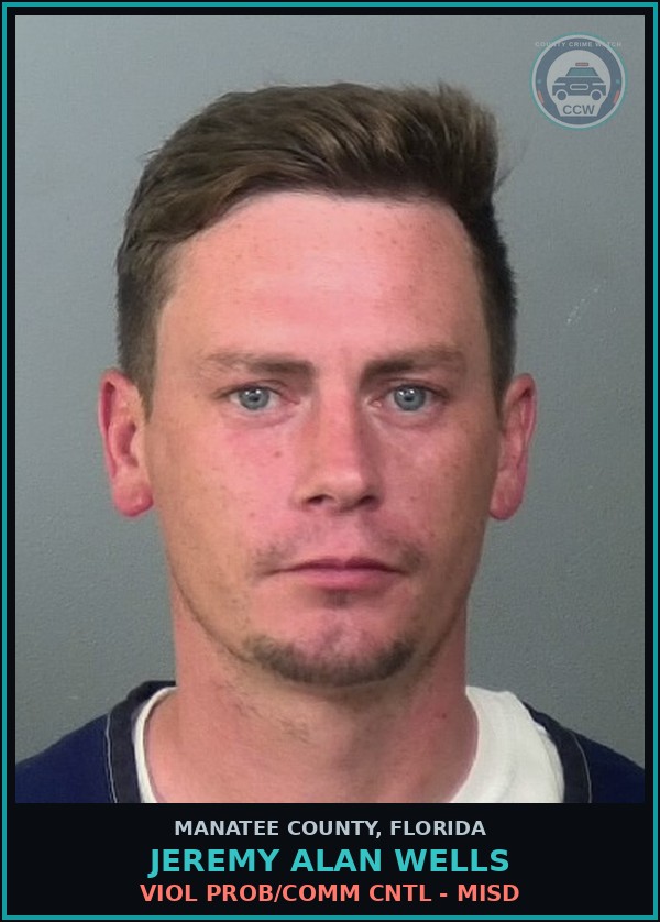 Booking mugshot of JEREMY ALAN WELLS in Manatee County