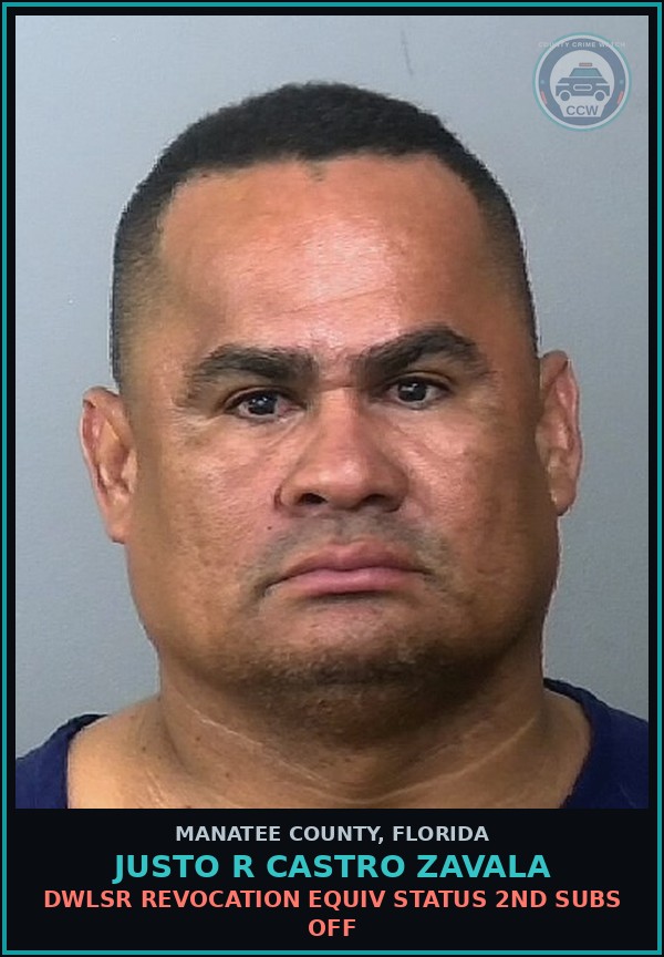 Booking mugshot of JUSTO R CASTRO ZAVALA in Manatee County