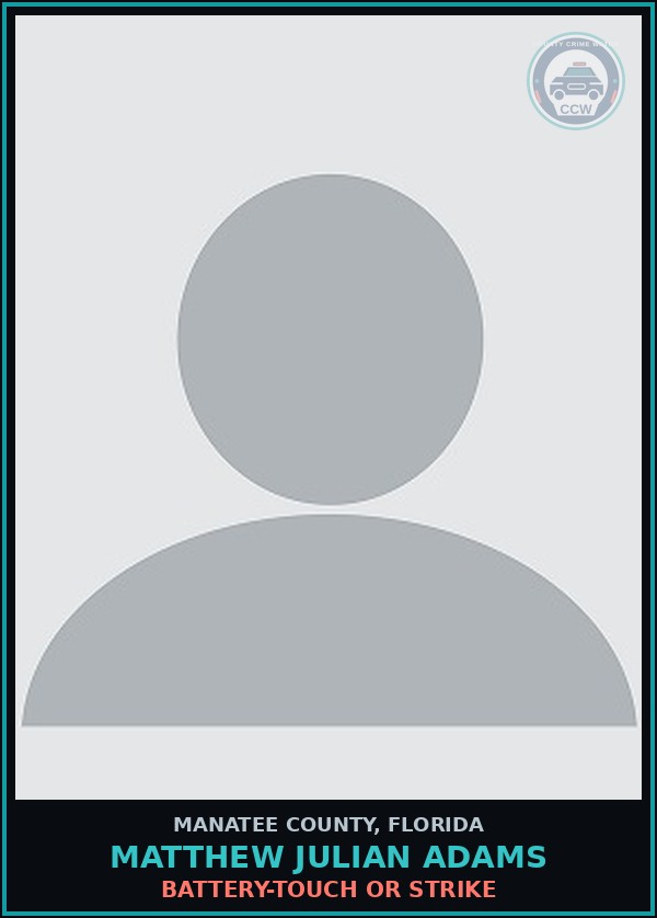 Booking mugshot of MATTHEW JULIAN ADAMS in Manatee County