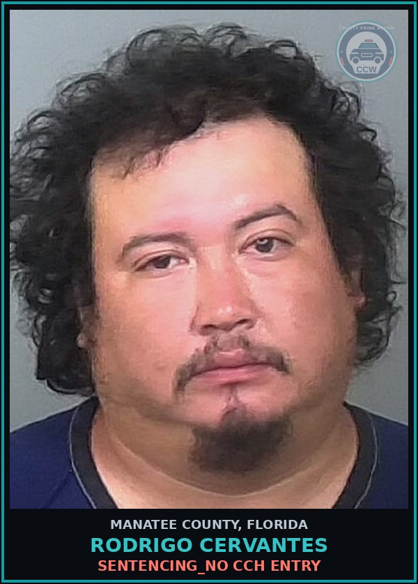 Booking mugshot of RODRIGO CERVANTES in Manatee County