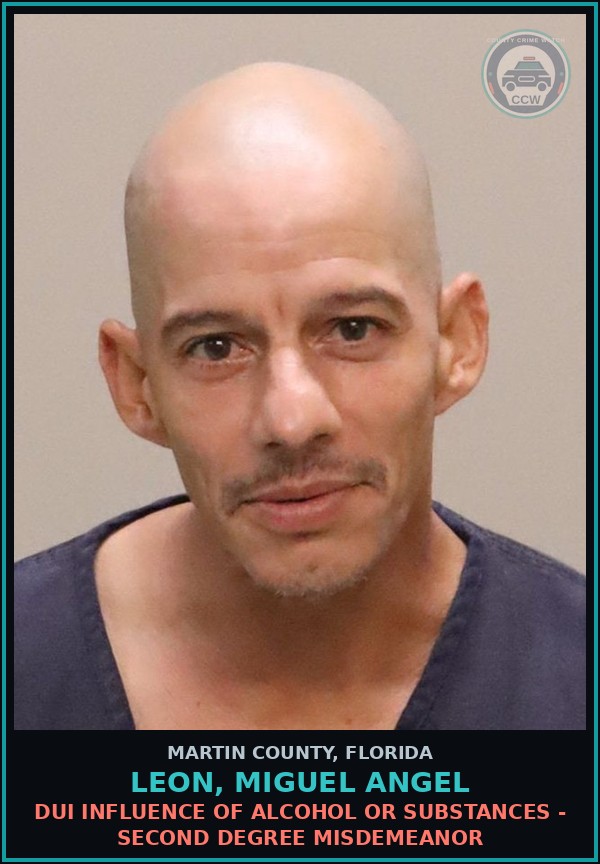 Booking mugshot of LEON, MIGUEL ANGEL in Martin County
