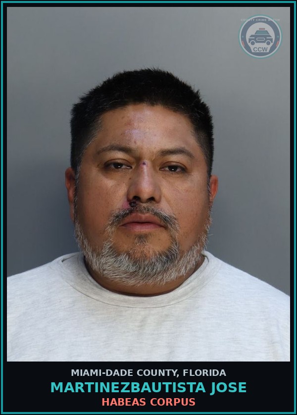 Booking mugshot of MARTINEZBAUTISTA JOSE in Miami-Dade County