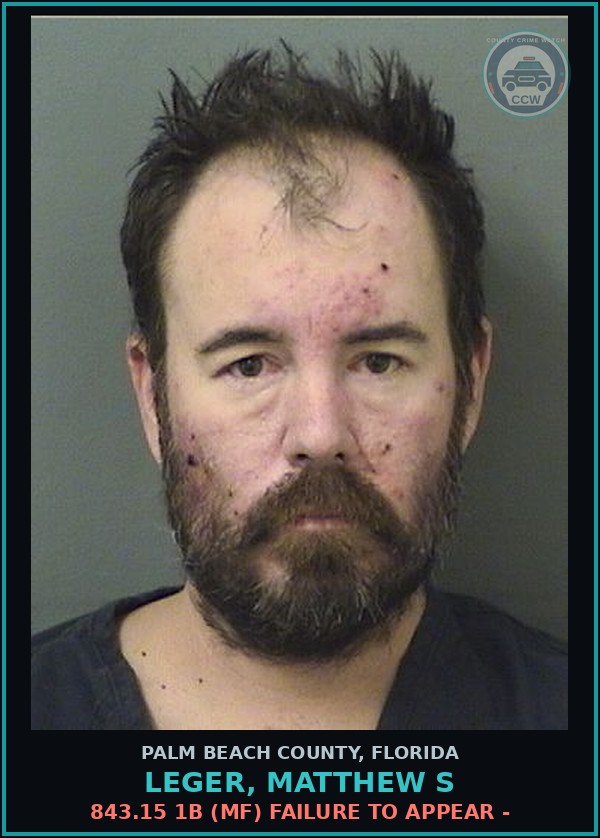 Booking mugshot of LEGER, MATTHEW S in Palm Beach County