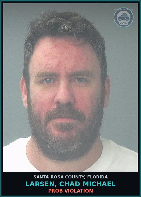 Booking mugshot of LARSEN, CHAD MICHAEL in Santa Rosa County