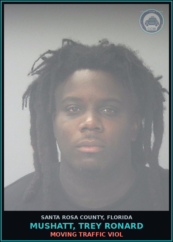 Booking mugshot of MUSHATT, TREY RONARD in Santa Rosa County