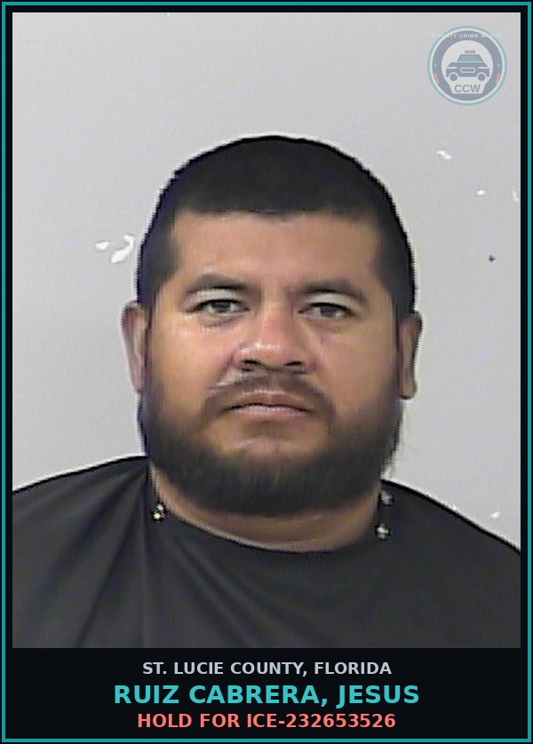 Booking mugshot of Ruiz Cabrera, Jesus in St. Lucie County
