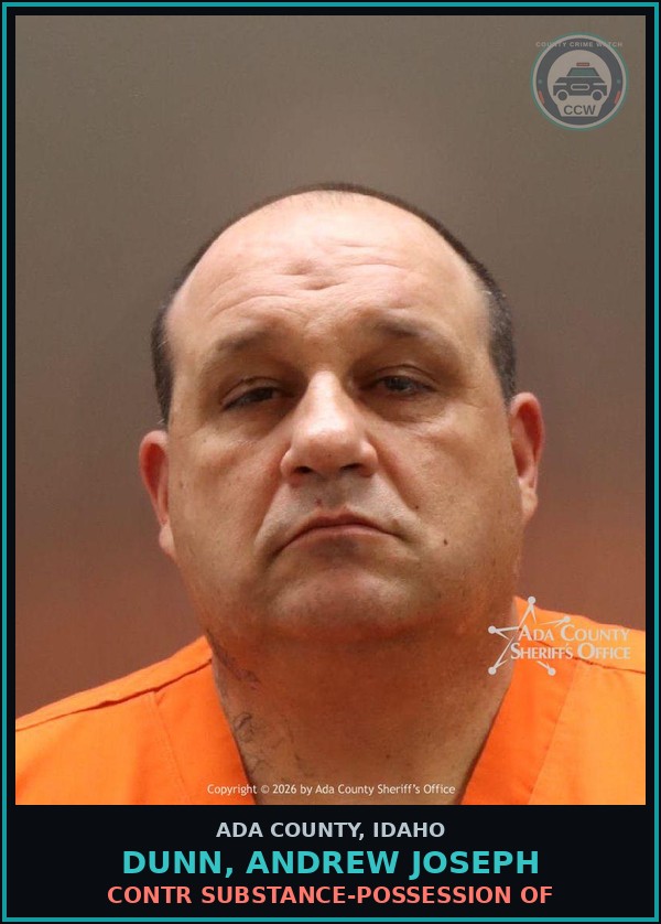 Booking mugshot of Dunn, Andrew Joseph in Ada County