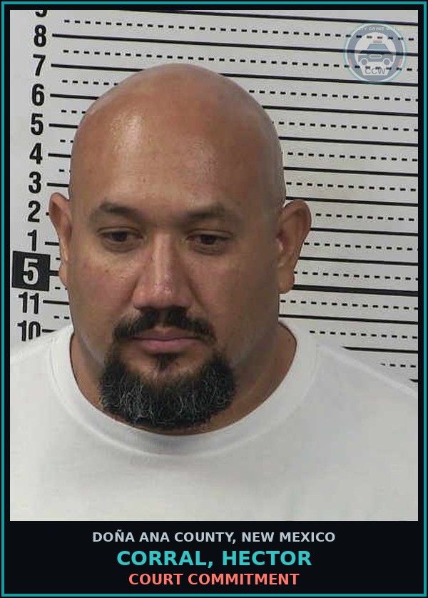 Booking mugshot of Corral, Hector in Doña Ana County