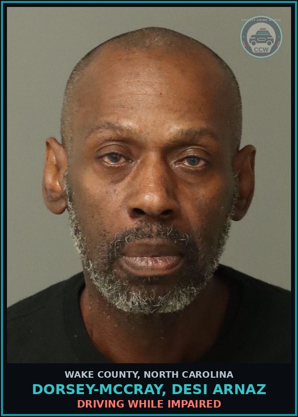 Booking mugshot of Dorsey-Mccray, Desi Arnaz in Wake County