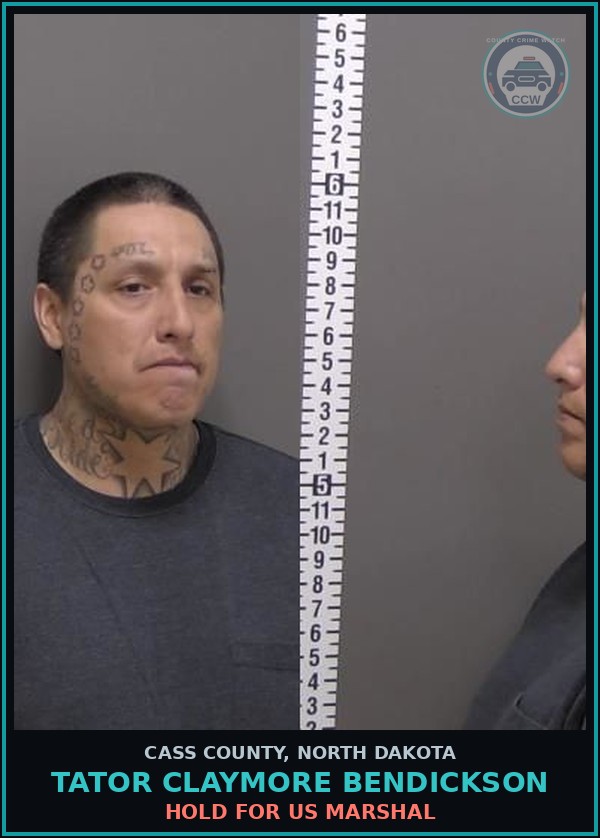 Booking mugshot of Tator Claymore Bendickson in Cass County