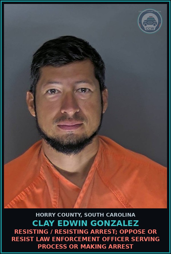 Booking mugshot of Clay Edwin Gonzalez in Horry County