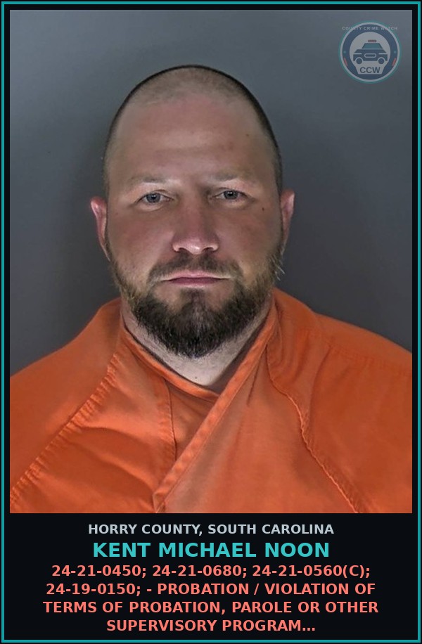 Booking mugshot of Kent Michael Noon in Horry County