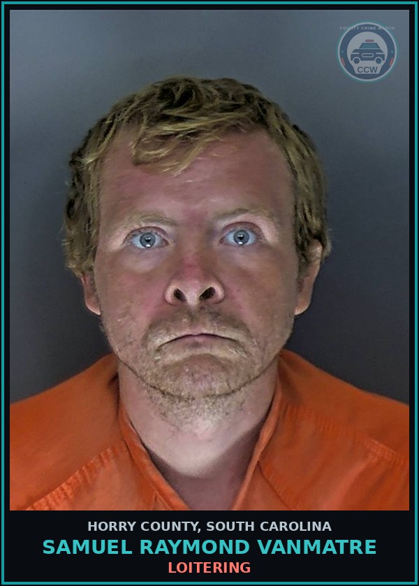 Booking mugshot of Samuel Raymond Vanmatre in Horry County