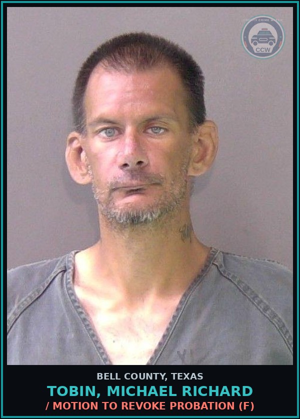 Booking mugshot of TOBIN, MICHAEL RICHARD in Bell County