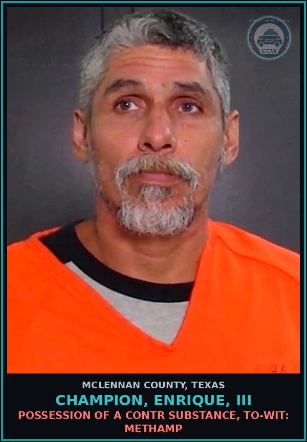 Booking mugshot of CHAMPION, ENRIQUE, III in McLennan County