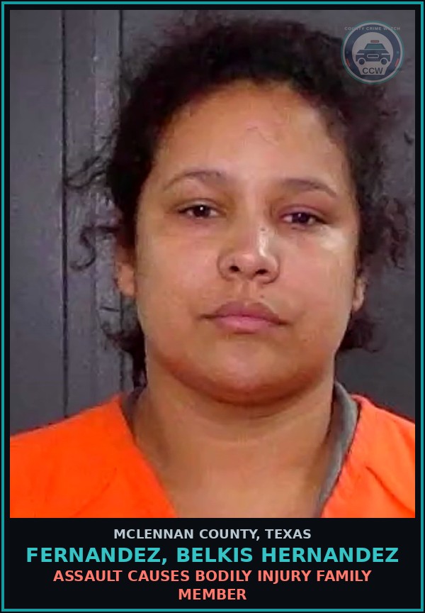 Booking mugshot of FERNANDEZ, BELKIS HERNANDEZ in McLennan County
