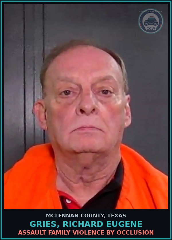 Booking mugshot of GRIES, RICHARD EUGENE in McLennan County