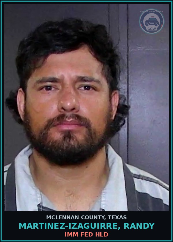 Booking mugshot of MARTINEZ-IZAGUIRRE, RANDY in McLennan County