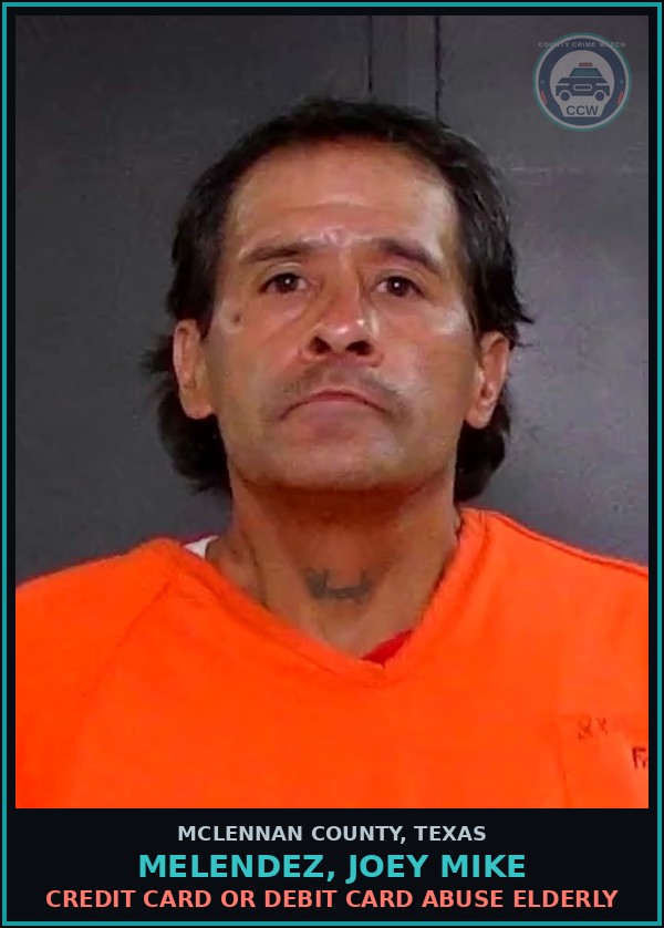 Booking mugshot of MELENDEZ, JOEY MIKE in McLennan County