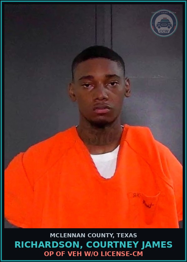 Booking mugshot of RICHARDSON, COURTNEY JAMES in McLennan County