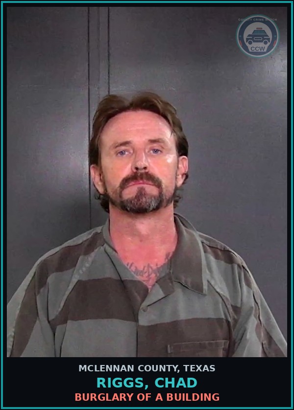 Booking mugshot of RIGGS, CHAD in McLennan County