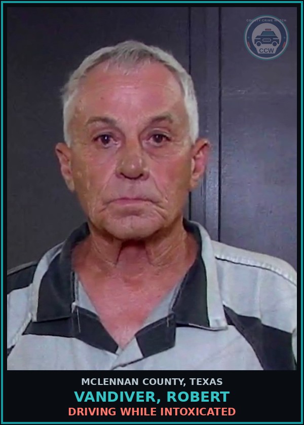 Booking mugshot of VANDIVER, ROBERT in McLennan County