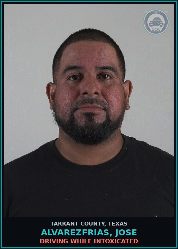 Booking mugshot of Alvarezfrias, Jose in Tarrant County