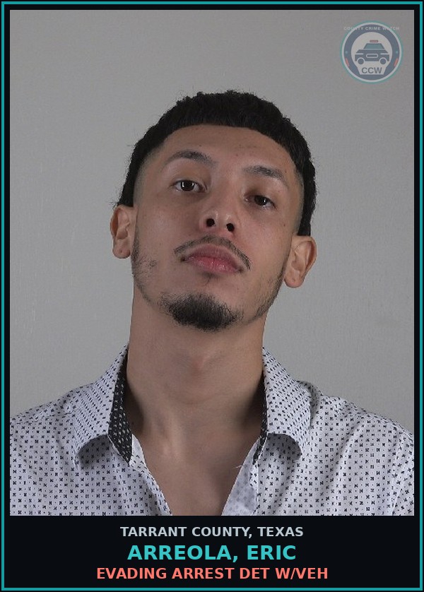 Booking mugshot of Arreola, Eric in Tarrant County