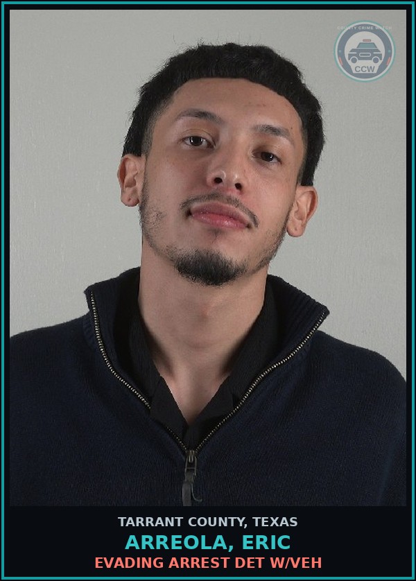 Booking mugshot of Arreola, Eric in Tarrant County