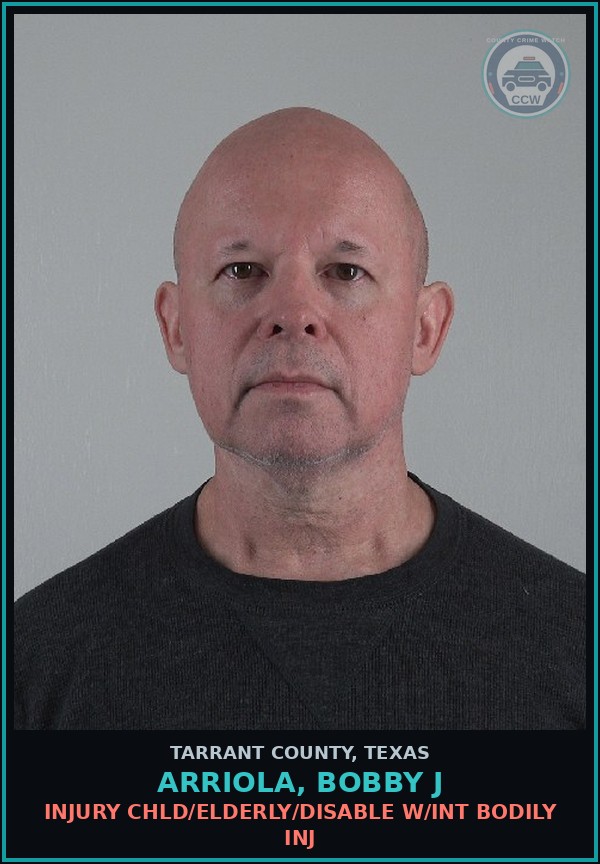 Booking mugshot of Arriola, Bobby J in Tarrant County
