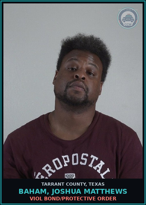 Booking mugshot of Baham, Joshua Matthews in Tarrant County