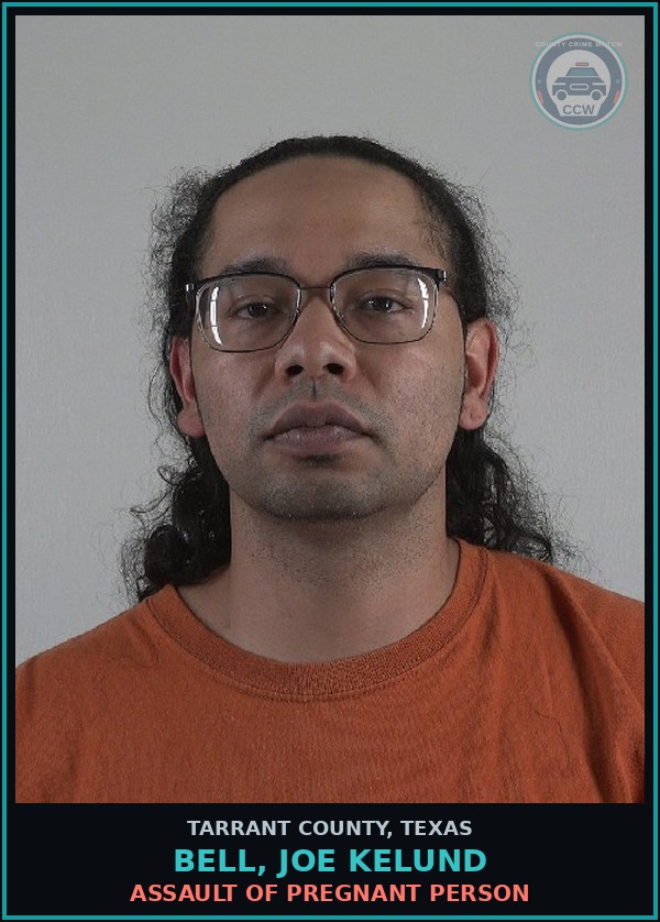 Booking mugshot of Bell, Joe Kelund in Tarrant County