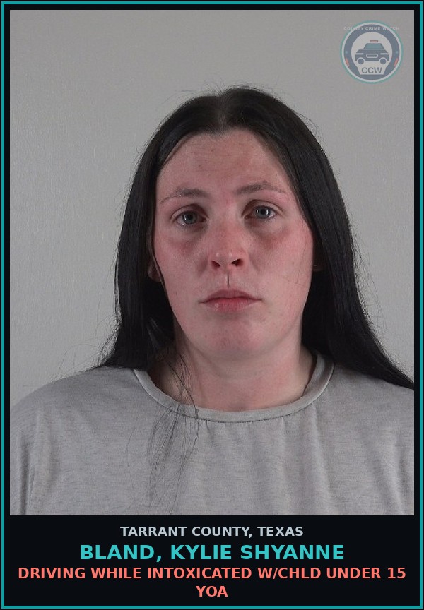 Booking mugshot of Bland, Kylie Shyanne in Tarrant County