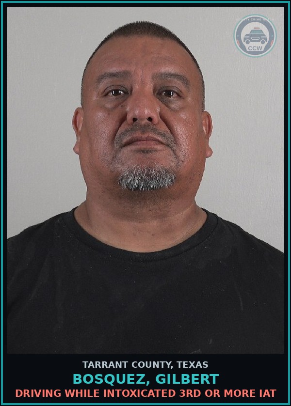 Booking mugshot of Bosquez, Gilbert in Tarrant County