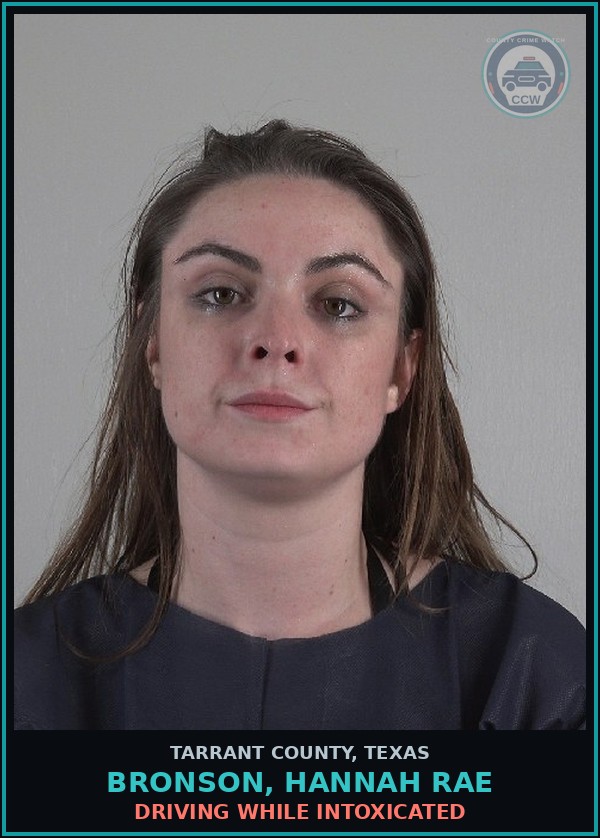 Booking mugshot of Bronson, Hannah Rae in Tarrant County
