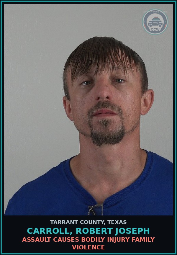 Booking mugshot of Carroll, Robert Joseph in Tarrant County