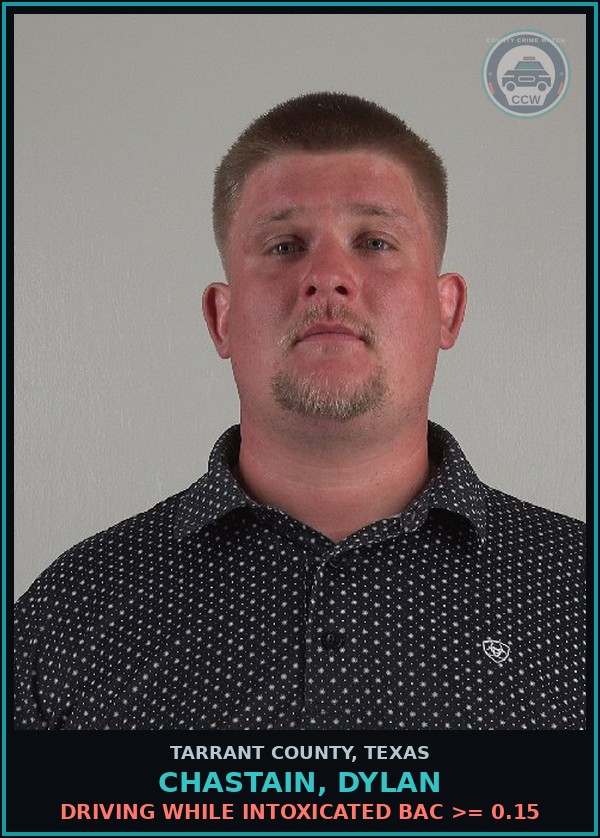 Booking mugshot of Chastain, Dylan in Tarrant County