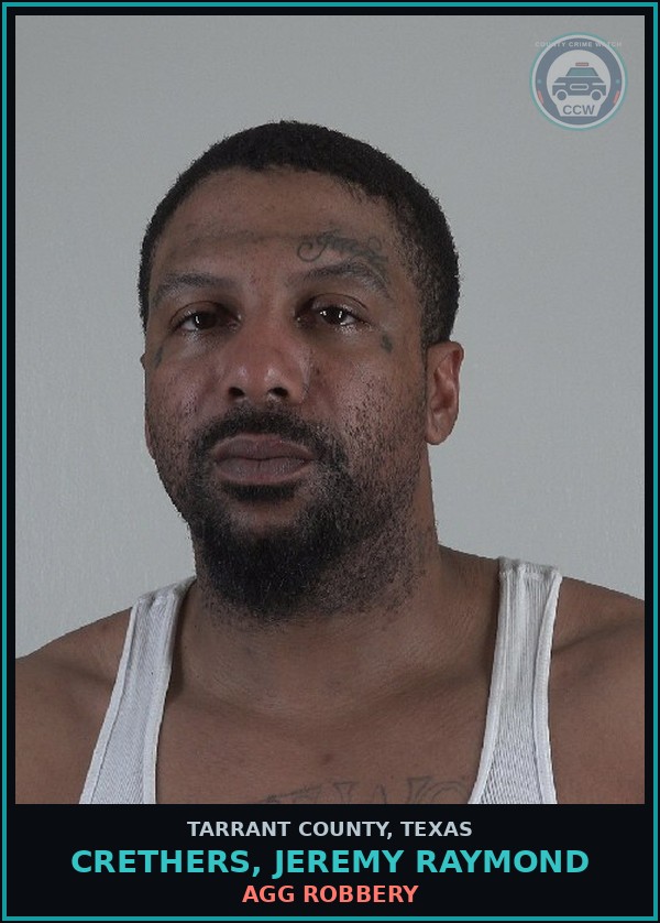 Booking mugshot of Crethers, Jeremy Raymond in Tarrant County