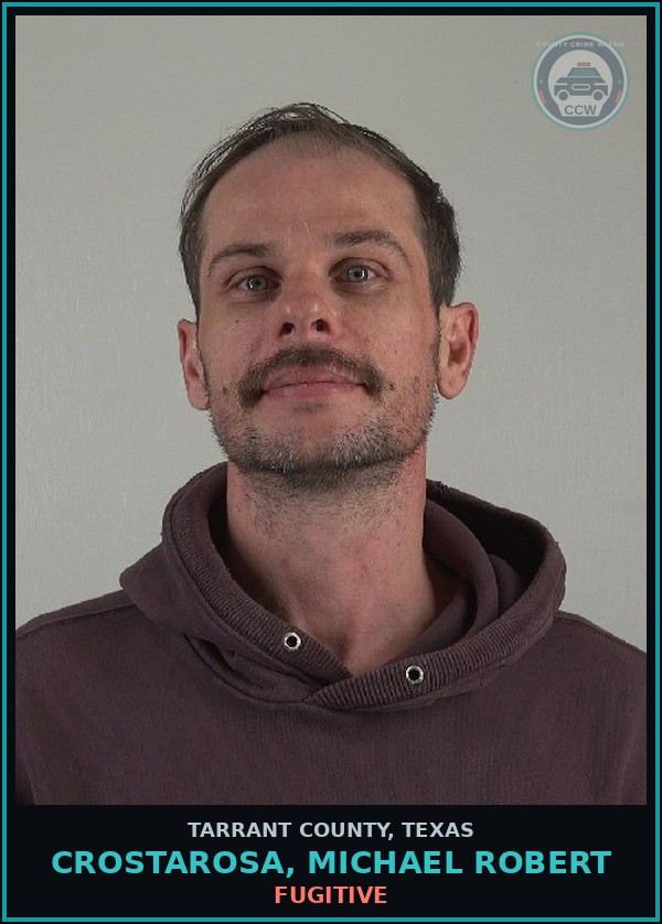 Booking mugshot of Crostarosa, Michael Robert in Tarrant County