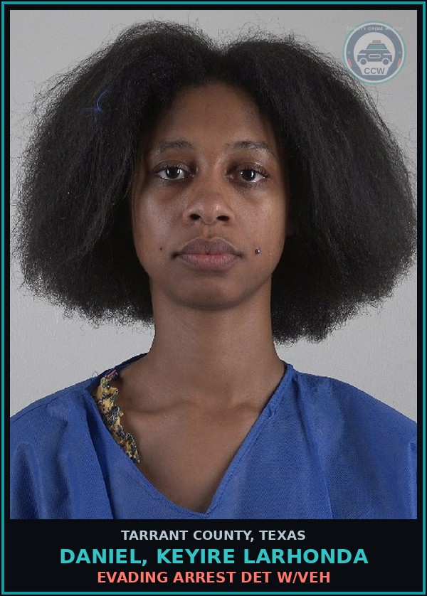 Booking mugshot of Daniel, Keyire Larhonda in Tarrant County