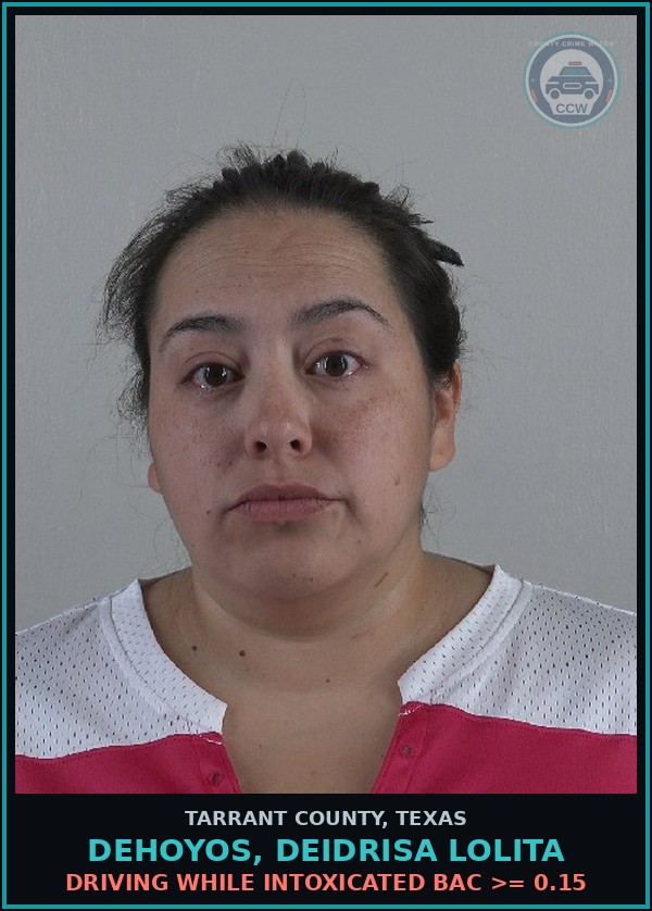 Booking mugshot of Dehoyos, Deidrisa Lolita in Tarrant County