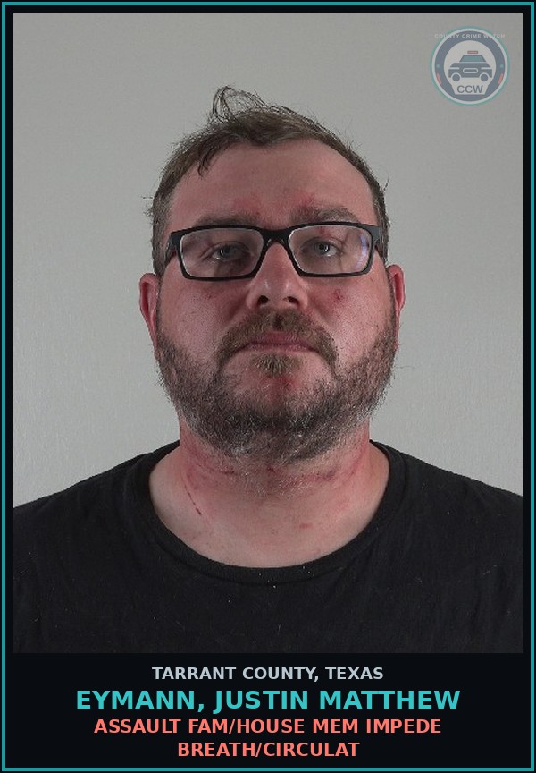Booking mugshot of Eymann, Justin Matthew in Tarrant County