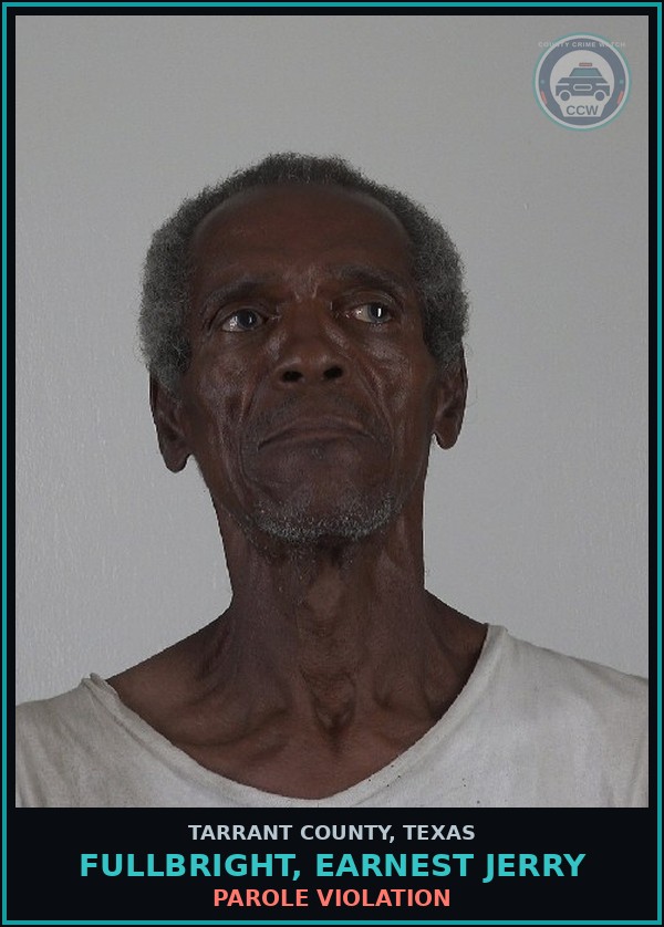 Booking mugshot of Fullbright, Earnest Jerry in Tarrant County
