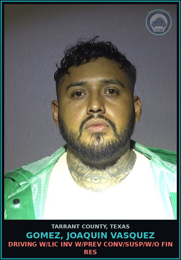 Booking mugshot of Gomez, Joaquin Vasquez in Tarrant County