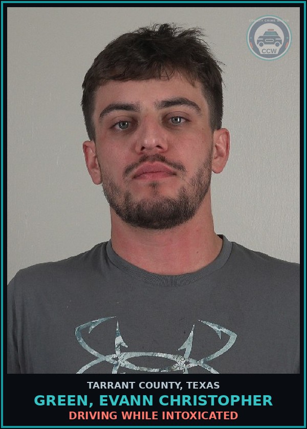 Booking mugshot of Green, Evann Christopher in Tarrant County
