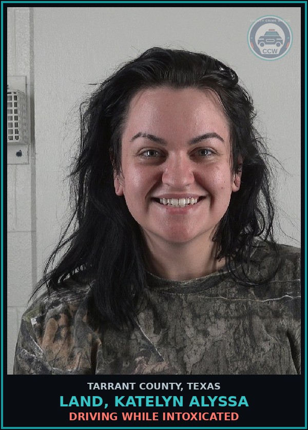 Booking mugshot of Land, Katelyn Alyssa in Tarrant County