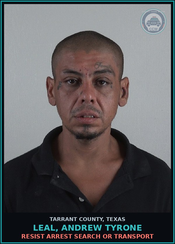 Booking mugshot of Leal, Andrew Tyrone in Tarrant County