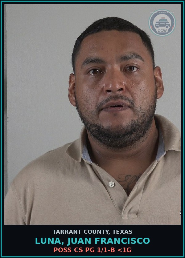 Booking mugshot of Luna, Juan Francisco in Tarrant County