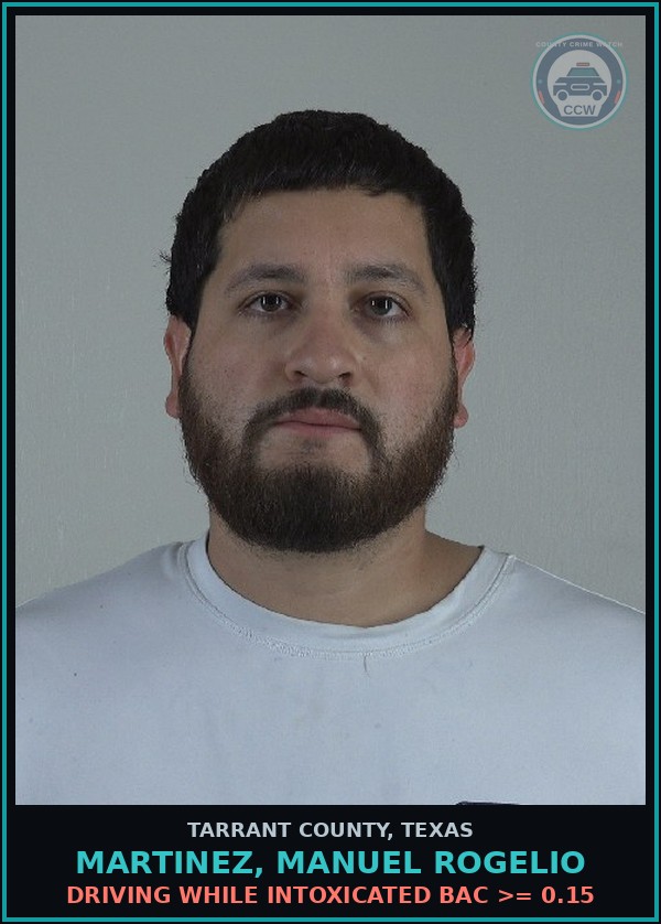 Booking mugshot of Martinez, Manuel Rogelio in Tarrant County