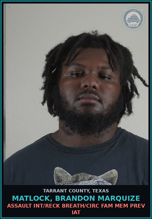 Booking mugshot of Matlock, Brandon Marquize in Tarrant County